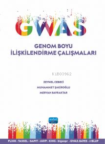 GWAS - Genom Boyu İlişkilendirme Çalışmaları | Zeynel Cebeci | Nobel A