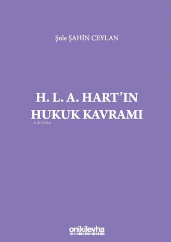 H. L. A. Hart'ın Hukuk Kavramı | Şule Şahin Ceylan | On İki Levha Yayı