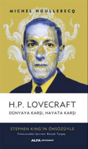 H.P. Lovecraft Dünyayı Karşı ,Hayata Karşı | Michel Houllebecq | Alfa 