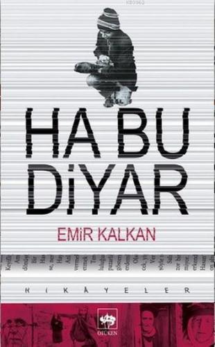 Ha Bu Diyar | Emir Kalkan | Ötüken Neşriyat