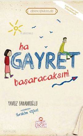 Ha Gayret, Başaracaksın! | Yavuz Bahadıroğlu | Nesil Yayınları