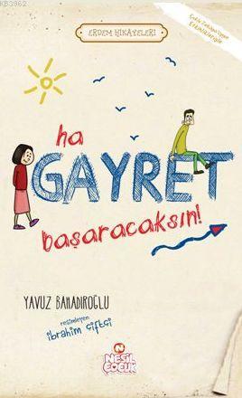 Ha Gayret, Başaracaksın! | Yavuz Bahadıroğlu | Nesil Yayınları