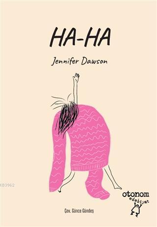 Ha-Ha | Jennifer Dawson | Otonom Yayıncılık