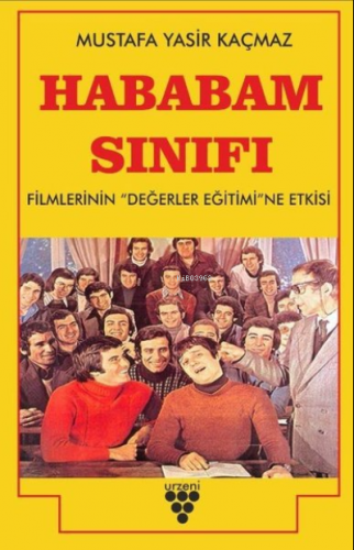 Hababam Sınıfı Filmlerinin Değerler Eğitimine Etkisi | Mustafa Yasir K