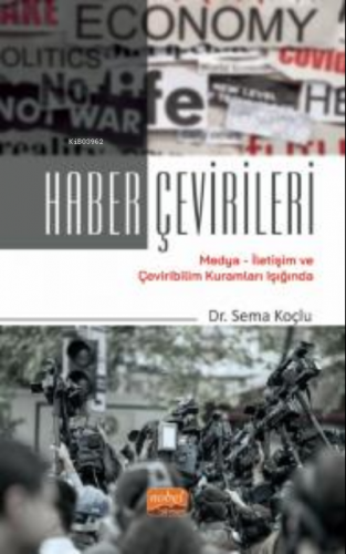 Haber Çevirileri/ Medya-İletişim ve Çeviribilim Kuramları Işığında | S