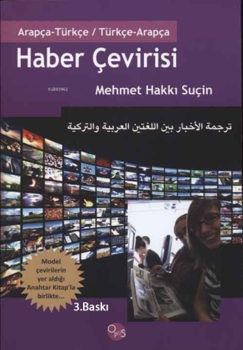 Haber Çevirisi; Arapça-Türkçe/Türkçe-Arapça | Mehmet Hakkı Suçin | Opu