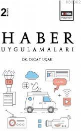 Haber Uygulamaları | Olcay Uçak | Eğitim Yayınevi - Ders Kitapları