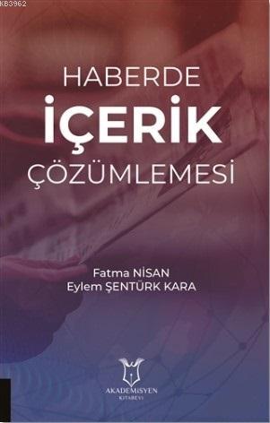 Haberde İçerik Çözümlemesi | Eylem Şentürk Kara | Akademisyen Kitabevi