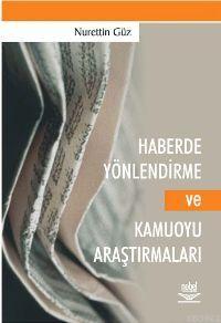 Haberde Yönlendirme ve Kamuoyu Araştırmaları | Nurettin Güz | Nobel Ya