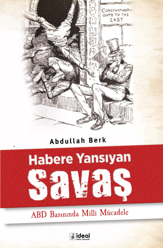 Habere Yansıyan Savaş ;ABD Basınında Milli Mücadele | Abdullah Berk | 