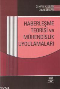 Haberleşme Teorisi ve Mühendislik Uygulamaları | Osman Nuri Uçan | Nob