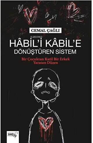 Habil’i Kabil’e Dönüştüren Sistem | Cemal Çağlı | Sınırsız Kitap