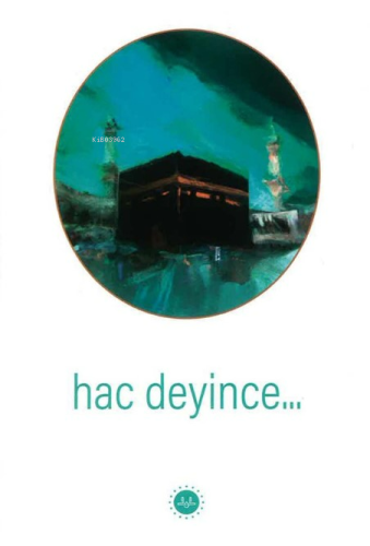 Hac Deyince | Kolektif | Diyanet İşleri Başkanlığı