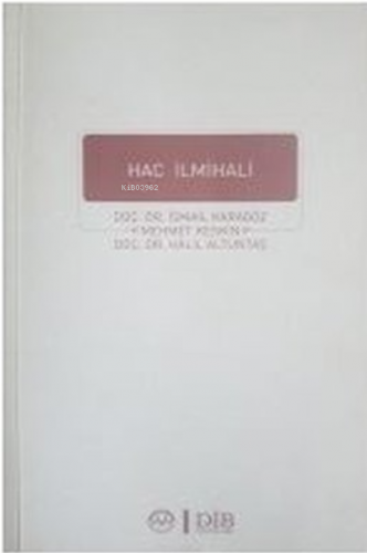 Hac İlmihali | Halil Altuntaş | Diyanet İşleri Başkanlığı