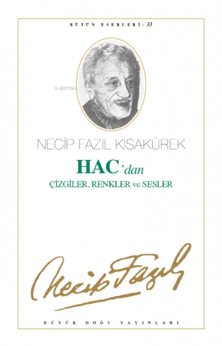 Hac (Kod:27) | Necip Fazıl Kısakürek | Büyük Doğu Yayınları