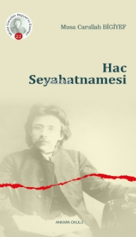 Hac Seyahatnamesi | Musa Carullah Bigiyef | Ankara Okulu Yayınları