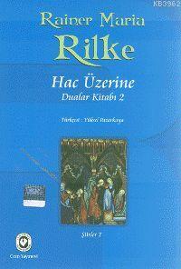 Hac Üzerine; Dualar Kitabı 2 | Rainer Maria Rilke | Cem Yayınevi