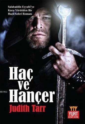 Haç ve Hançer | Judith Tarr | Yurt Kitap Dağıtım