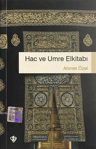 Hac ve Umre El Kitabı | Ahmet Özel | Türkiye Diyanet Vakfı Yayınları