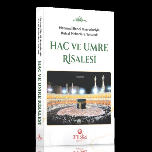 Hac ve Umre Risalesi | Ahıska Neşir Heyeti | Ahıska Yayınevi