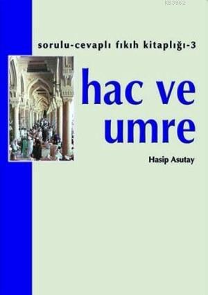 Hac ve Umre | Hasip Asutay | Hacegan Yayınları