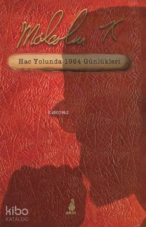 Hac Yolunda 1964 Günlükleri | Malcolm X | Ekin Yayınları - İstanbul