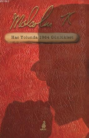 Hac Yolunda 1964 Günlükleri | Malcolm X | Ekin Yayınları - İstanbul