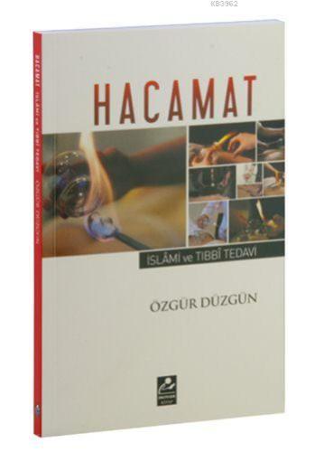 Hacamat; İslami ve Tıbbi Tedavi | Özgür Düzgün | Mercan Kitap