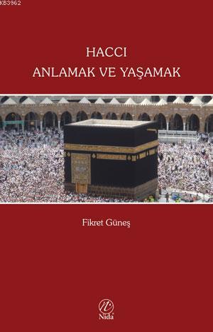 Haccı Anlamak ve Yaşamak | Fikret Güneş | Nida Yayıncılık