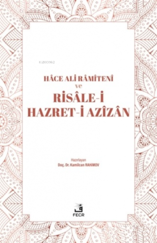 Hace Ali Ramiteni ve Risale-i Hazret-i Azizan | Kamilcan Rahimov | Fec