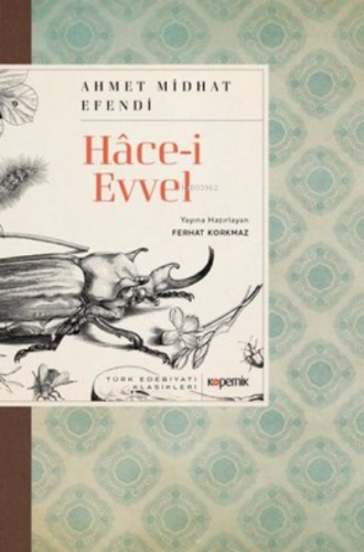 Hace-i Evvel | Ahmet Mithat Efendi | Kopernik Kitap