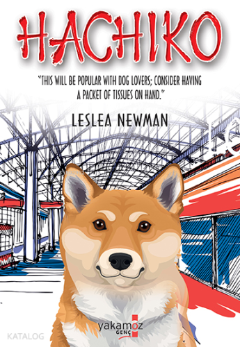 Hachiko | Leslea Newman | Yakamoz Yayınları