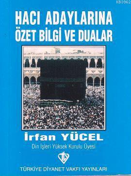 Hacı Adaylarına Özet Bilgi ve Dualar | İrfan Yücel | Türkiye Diyanet V