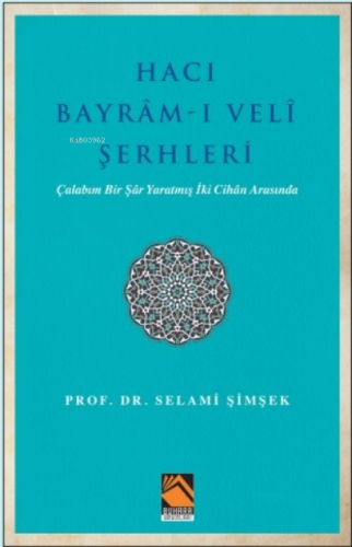 Hacı Bayram-ı Veli Şerhleri | Selami Şimşek | Buhara Yayınları