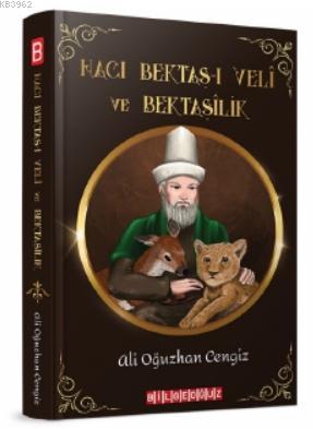 Hacı Bektaş - ı Veli ve Bektaşilik | Ali Oğuzhan Cengiz | Bilge Oğuz Y