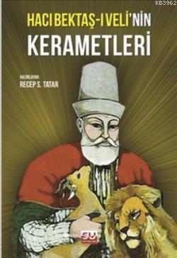 Hacı Bektaş-i Veli'nin Kerametleri | Recep S. Tatar | Su Yayınevi