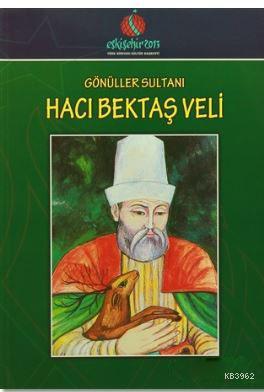 Hacı Bektaş Veli | Orhan Dündar | Türk Dünyası Vakfı