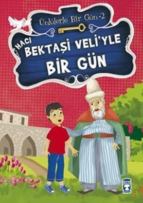 Hacı Bektaşi Veli'yle Bir Gün | Mustafa Orakçı | Timaş Çocuk