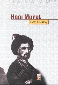 Hacı Murat | Lev Nikolayeviç Tolstoy | Timaş Yayınları