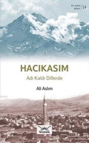 Hacıkasım Adı Kaldı Dillerde | Ali Aslım | Heyamola Yayınları