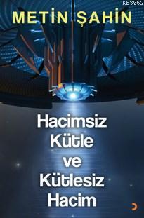 Hacimsiz Kütle Ve Kütlesiz Hacim | Metin Şahin | Cinius Yayınları