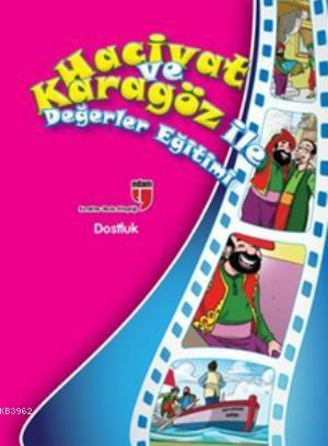 Hacivat ve Karagöz ile Değerler Eğitimi - Dostluk | Elif Akardaş | Eda