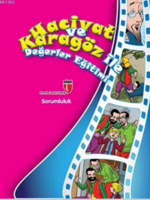 Hacivat ve Karagöz ile Değerler Eğitimi - Sorumluluk | Elif Akardaş | 