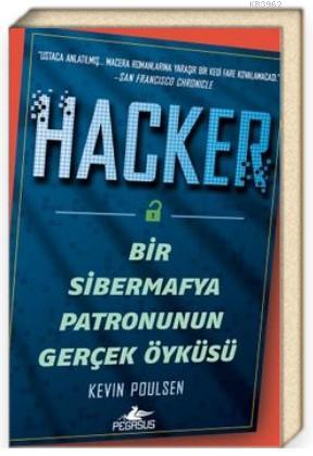 Hacker: Bir Sibermafya Patronunun Gerçek Öyküsü | Kevin Pulsen | Pegas