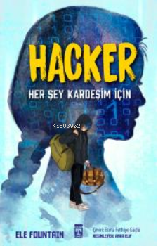 Hacker - Her Şey Kardeşim İçin | Ele Fountain | İlk Genç Timaş Yayınla