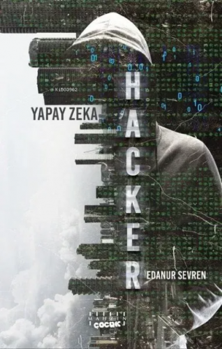 Hacker - Yapay Zeka | Edanur Sevren | Mahzen Yayıncılık