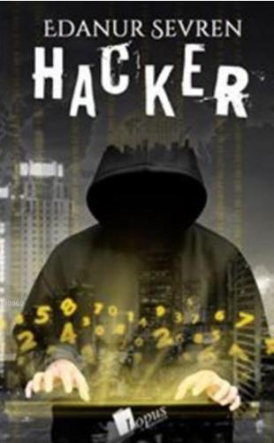 Hacker | Edanur Sevren | Lopus Yayınevi