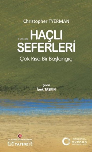 Haçlı Seferleri: Çok Kısa Bir Başlangıç | Christopher Tyerman | İKÜ Ya