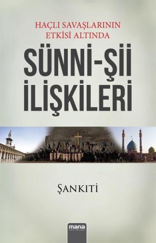 Haçlı Seferlerinin Etkisi Altında Sünni-Şii İlişkileri | Muhammed B. M