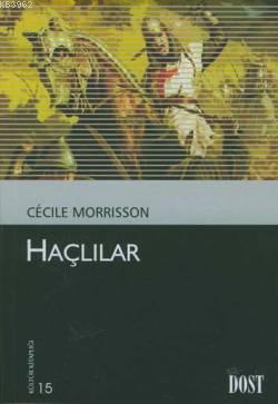 Haçlılar; Les Croisades | Cecile Morrisson | Dost Kitabevi